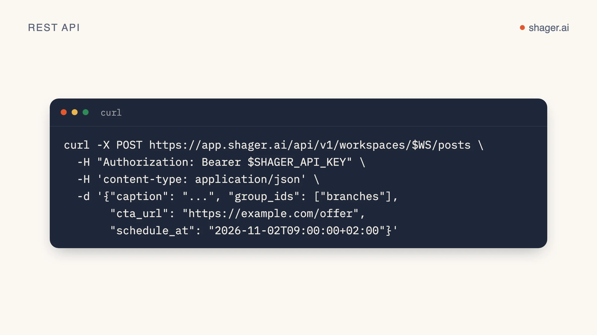 Eine curl-Anfrage, die über die REST-API von Shager einen Beitrag erstellt: Text, Kontogruppe, Tracking-Link und Veröffentlichungszeit.